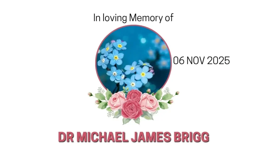 Dr Michael James Brigg Obituary