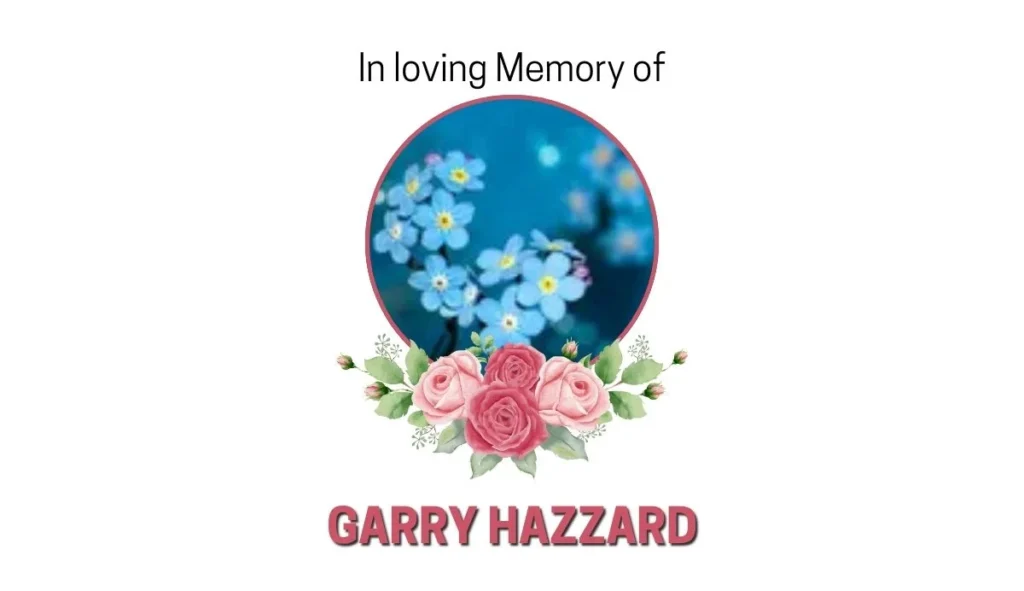 Garry Hazzard Memoriam